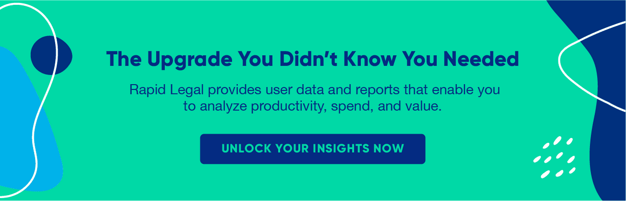 Rapid Legal provides user data and reports that enable you to analyze productivity, spend, and value