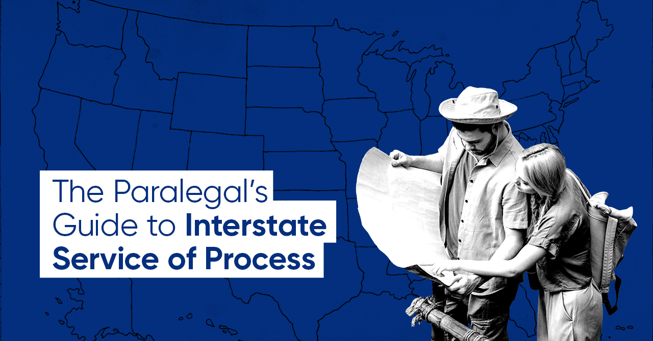 The Paralegal’s Guide to Interstate Service of Process