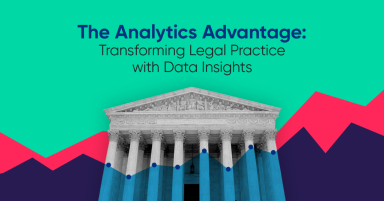 The Analytics Advantage: Transforming Legal Practice with Data Insights