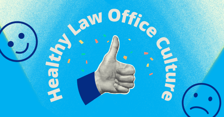 7 Secrets to Building a Healthy Law Firm Office Culture